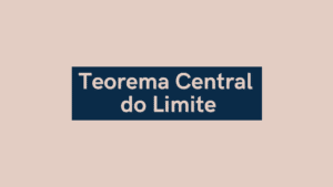 Teorema Central do Limite | Blog da Prof. Fernanda Maciel